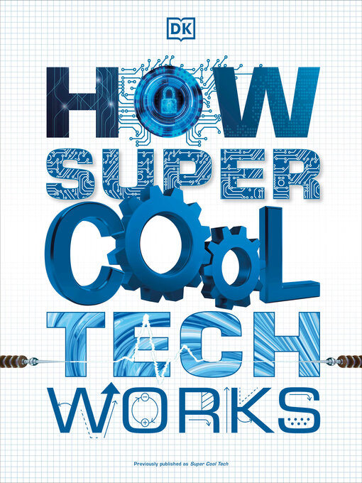 Title details for How Super Cool Tech Works by DK - Available
